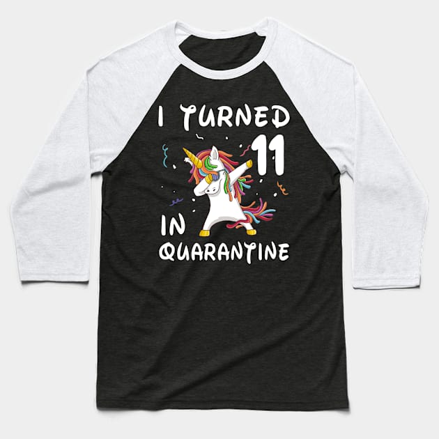 I Turned 11 In Quarantine Baseball T-Shirt by Sincu